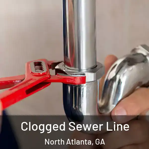  Clogged Sewer Line North Atlanta, GA