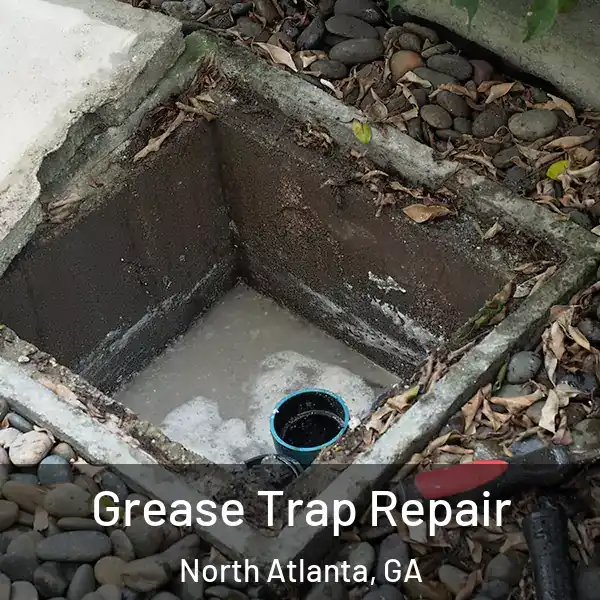  Grease Trap Repair North Atlanta, GA