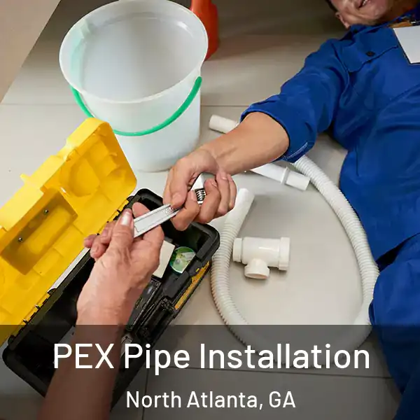  PEX Pipe Installation North Atlanta, GA