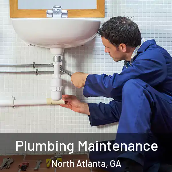  Plumbing Maintenance North Atlanta, GA