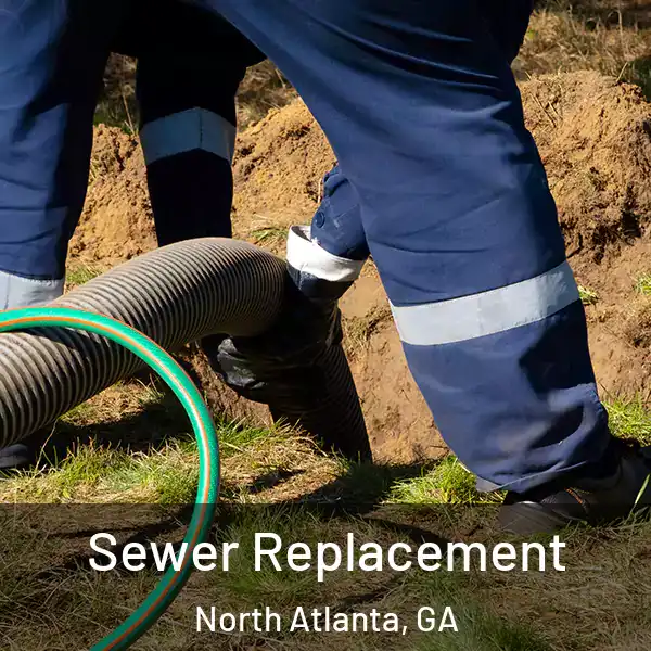  Sewer Replacement North Atlanta, GA