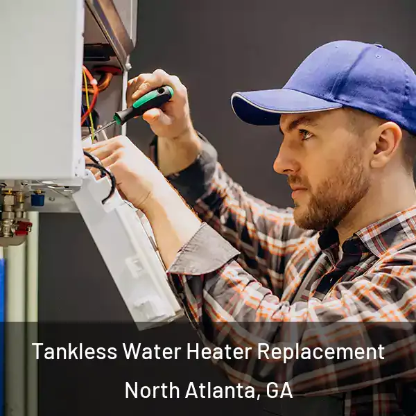  Tankless Water Heater Replacement North Atlanta, GA