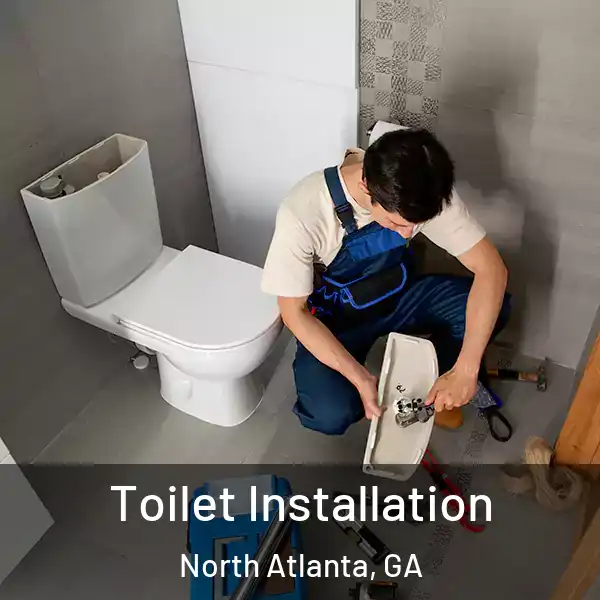  Toilet Installation North Atlanta, GA
