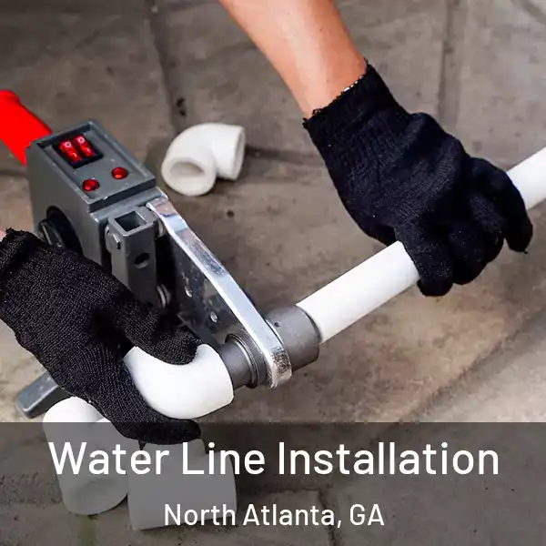  Water Line Installation North Atlanta, GA